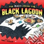 The Bully from the Black Lagoon