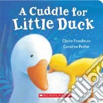 A Cuddle For Little Duck