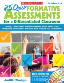 25 Quick Formative Assessments for a Differentiated Classroom libro in lingua di Dodge Judith