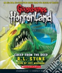Creep from the Deep (CD Audiobook) libro in lingua di Stine R. L., Woodman Jeff (NRT)