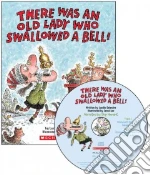 There Was An Old Lady Who Swallowed A Bell!