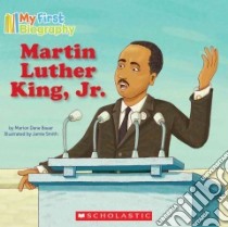 Martin Luther King, Jr. libro in lingua di Bauer Marion Dane, Smith Jamie (ILT)