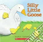 Silly Little Goose