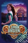 A Spark Unseen libro str