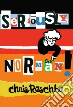 Seriously, Norman! (CD Audiobook)