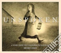 Unspoken libro in lingua di Cole Henry