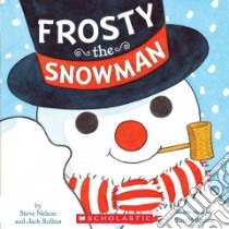 Frosty the Snowman libro in lingua di Nelson Steve, Rollins Jack, Williams Sam (NRT)