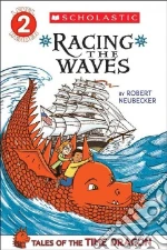 Racing the Waves