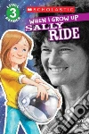 When I Grow Up Sally Ride libro str