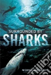 Surrounded by Sharks libro str