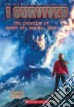 I Survived the Eruption of Mount St. Helens, 1980