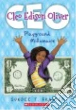 Cleo Edison Oliver, Playground Millionaire