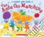 The Ants Go Marching