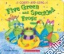 Five Green and Speckled Frogs libro in lingua di Burris Priscilla