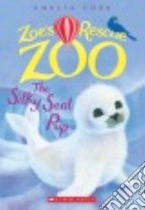 The Silky Seal Pup libro in lingua di Cobb Amelia, Williams Sophy (ILT)