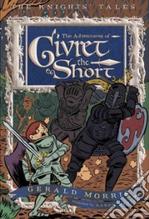 The Adventures of Sir Givret the Short libro in lingua di Morris Gerald, Renier Aaron (ILT)