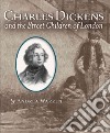 Charles Dickens and the Street Children of London libro str