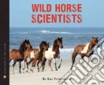 Wild Horse Scientists