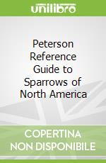 Peterson Reference Guide to Sparrows of North America