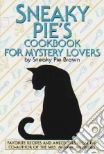 Sneaky Pie's Cookbook for Mystery Lovers