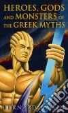 Heroes, Gods and Monsters of Greek Myths libro str