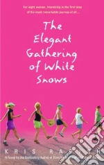 The Elegant Gathering of White Snows