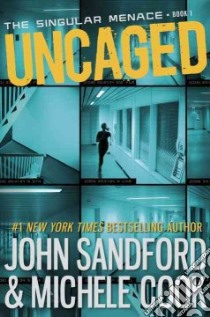Uncaged (CD Audiobook) libro in lingua di Sandford John, Cook Michele, Sands Tara (NRT)