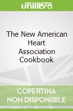 The New American Heart Association Cookbook