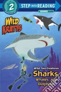 Wild Sea Creatures libro in lingua di Kratt Martin, Kratt Chris