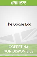 The Goose Egg