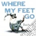 Where My Feet Go