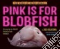 Pink Is for Blobfish libro in lingua di Keating Jess, Degrand David (ILT)