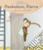 Peekaboo, Pierre