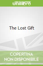 The Lost Gift