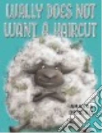 Wally Does Not Want a Haircut