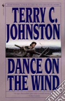 Dance on the Wind libro in lingua di Johnston Terry C.