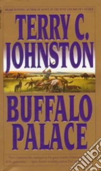 Buffalo Palace libro in lingua di Johnston Terry C.