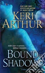 Bound to Shadows