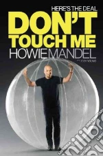 Here's the Deal: Don't Touch Me