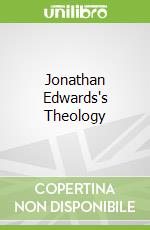 Jonathan Edwards's Theology