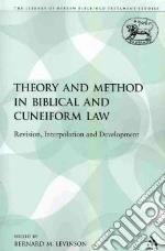Theory and Method in Biblical and Cuneiform Law