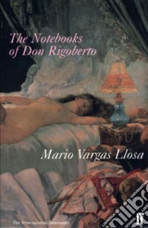 Notebooks of Don Rigoberto libro in lingua di Mario Vargas Llosa