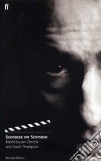 Scorsese on Scorsese libro in lingua di Edtchristie Ian, Thompson David (EDT)
