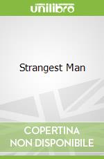 Strangest Man