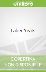 Faber Yeats libro in lingua di Seamus Heaney