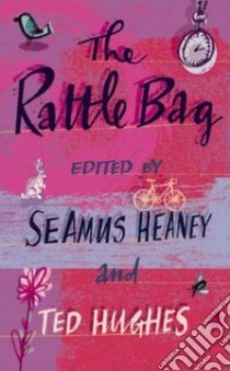 Rattle Bag libro in lingua di Heaney Seamus, Hughes Ted