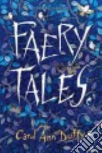 Faery Tales libro in lingua di Duffy Carol Ann, Tomic Tomislav (ILT)