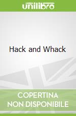 Hack and Whack