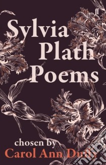 Sylvia Plath Poems Chosen by Carol Ann Duffy libro in lingua di Sylvia Plath