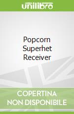 Popcorn Superhet Receiver libro str